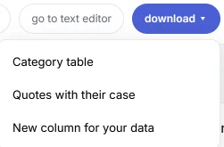 HILO’s “download” menu with three options: “Table of categories”, “Quotes with their case” and “New column for your data”.